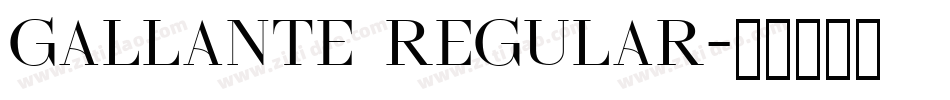 Gallante Regular字体转换
